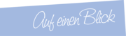 Auf einen Blick Auf einen Blick